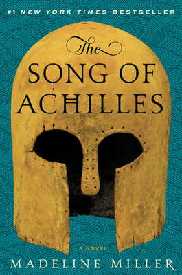 The Song of Achilles: A Novel By Madeline Miller Cover Image