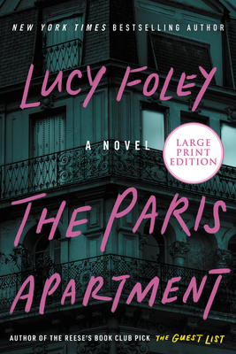 The Paris Apartment: A Novel By Lucy Foley Cover Image
