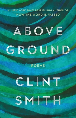 Above Ground By Clint Smith Cover Image