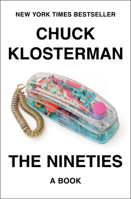 The Nineties: A Book By Chuck Klosterman Cover Image