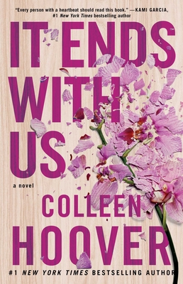 It Ends with Us: A Novel By Colleen Hoover Cover Image