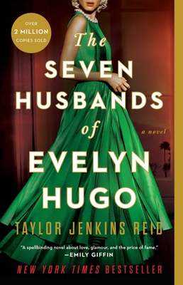 The Seven Husbands of Evelyn Hugo: A Novel By Taylor Jenkins Reid Cover Image