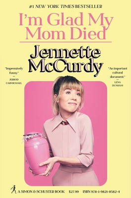 I'm Glad My Mom Died By Jennette McCurdy Cover Image