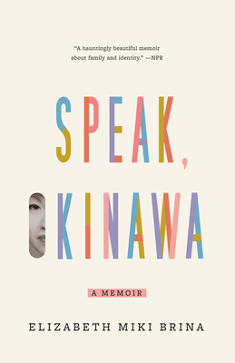 Speak, Okinawa: A Memoir By Elizabeth Miki Brina Cover Image