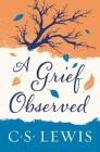 A Grief Observed By C. S. Lewis Cover Image