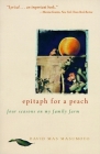 Epitaph for a Peach: Four Seasons on My Family Farm By David M. Masumoto Cover Image