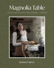 Magnolia Table, Volume 3: A Collection of Recipes for Gathering By Joanna Gaines Cover Image