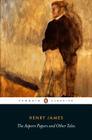 The Aspern Papers and Other Tales By Henry James, Michael Gorra (Introduction by), Michael Gorra (Notes by), Philip Horne (Editor) Cover Image