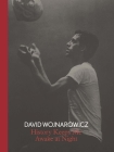 David Wojnarowicz: History Keeps Me Awake at Night By David Breslin, David Kiehl, Julie Ault (Contributions by), Gregg Bordowitz (Contributions by), C. Carr (Contributions by), Marvin Taylor (Contributions by), Hanya Yanagihara (Contributions by) Cover Image