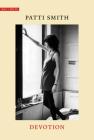 Devotion (Why I Write) By Patti Smith Cover Image