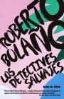 Los detectives salvajes / The Savage Detectives: Spanish-language edition of The Savage Detectives By Roberto Bolaño Cover Image