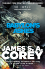 Babylon's Ashes (The Expanse #6) By James S. A. Corey Cover Image