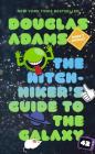 The Hitchhiker's Guide to the Galaxy By Douglas Adams Cover Image