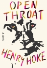 Open Throat: A Novel By Henry Hoke Cover Image
