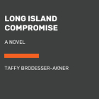 Long Island Compromise: A Novel By Taffy Brodesser-Akner Cover Image