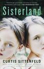 Sisterland: A Novel By Curtis Sittenfeld Cover Image