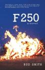 F 250 By Bud Smith Cover Image