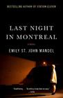 Last Night in Montreal By Emily St. John Mandel Cover Image