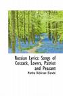Russian Lyrics: Songs of Cossack, Lovers, Patriot and Peasant By Martha Dickinson Bianchi Cover Image