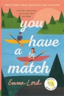 You Have a Match: A Novel By Emma Lord Cover Image