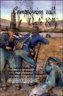 Campaigning with Uncle Billy: The Civil War Memoirs of Sgt. Lyman S. Widney, 34th Illinois Volunteer Infantry By Robert I. Girardi, Peter Cozzens (Foreword by), Lynne Crumpacker (Designed by) Cover Image