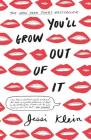 You'll Grow Out of It By Jessi Klein Cover Image