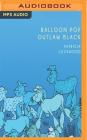 Balloon Pop Outlaw Black By Patricia Lockwood, Patricia Lockwood (Read by) Cover Image
