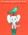 The Smallest Elephant in the World By Milton Glaser (Illustrator), Alvin Tresselt Cover Image