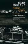 Horse Crazy: A novel By Gary Indiana, Tobi Haslett (Introduction by) Cover Image