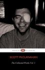 The Collected Works of Scott McClanahan Vol. 1 By Scott McClanahan Cover Image