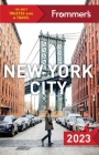 Frommer's New York City 2023 (Complete Guide) By Pauline Frommer Cover Image