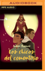 Los Chicos del Cementerio By Aiden Thomas, Tefy Ortíz (Read by) Cover Image