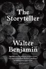 The Storyteller: Tales out of Loneliness By Walter Benjamin, Sam Dolbear (Editor), Esther Leslie (Editor), Sebastian Truskolaski (Editor), Paul Klee (Illustrator) Cover Image