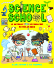Science School: 30 Awesome Stem Science Experiments to Try at Home By Laura Minter, Tia Williams Cover Image