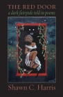 The Red Door: A dark fairy tale told in poems (Jewish Poetry Project #29) By Shawn C. Harris Cover Image