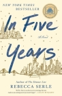 In Five Years: A Novel By Rebecca Serle Cover Image