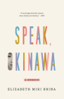 Speak, Okinawa: A Memoir By Elizabeth Miki Brina Cover Image
