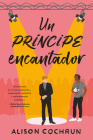 Un Príncipe Encantador By Alison Cochrun Cover Image