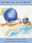 Blueberries at the Beach By Christa Comito, Kristen Meehan (Illustrator) Cover Image