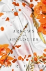 Arrows and Apologies By Sav R. Miller Cover Image