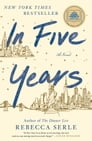 In Five Years By Rebecca Serle Cover Image
